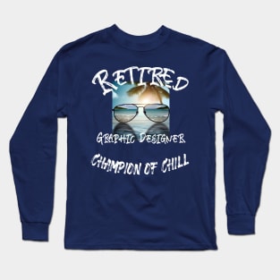 Retired Graphic Designer Long Sleeve T-Shirt